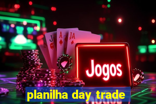 planilha day trade